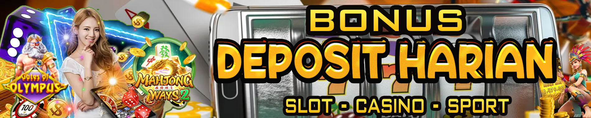 Bonus Deposit Harian Slot - Casino - Sport